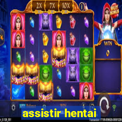 assistir hentai